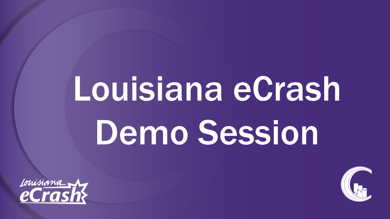 Louisiana eCrash Demo Session